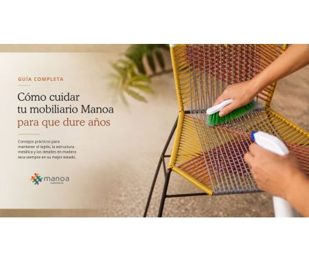 Guía completa: cómo cuidar tu mobiliario Manoa para que dure años